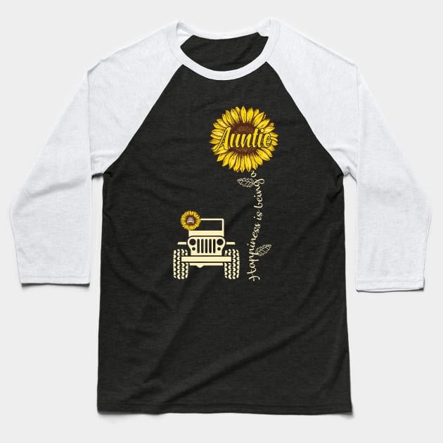 Happiness is being a auntie mother's day gift jeep lover jeep mom jeep grandma jeep women cute jeep sunflower jeeps Baseball T-Shirt by Best Gift For You